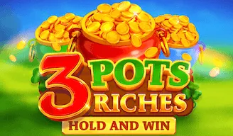 3 pots riches: hold and win